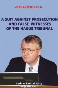 A Suit Against Prosecution and False Witnesses of the Hague Tribunal