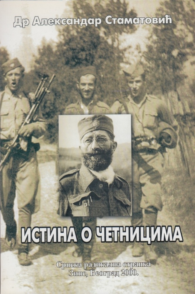 Dr Aleksandar Stamatović: ISTINA O ČETNICIMA